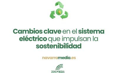 Cambios clave en el sistema eléctrico que impulsan la sostenibilidad