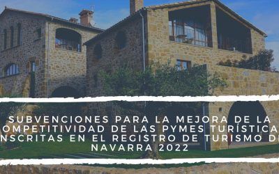 Subvenciones para la mejora de la competitividad de las pymes turísticas inscritas en el Registro de Turismo de Navarra 2022