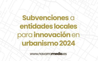 Subvenciones a entidades locales para innovación en urbanismo 2024