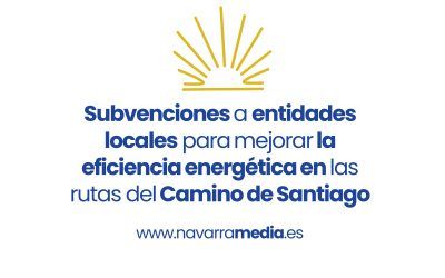 Subvenciones a entes locales para mejorar la eficiencia energética en las rutas del Camino de Santiago