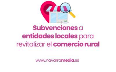 Subvenciones a entidades locales para revitalizar el comercio rural