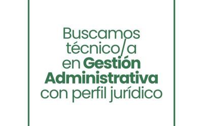 Contratación de una persona técnica en Gestión Administrativa con perfil jurídico